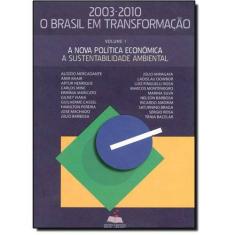 Nova Política Econômical - Vol. 1 - Coleção 2003-20 o Brasil em Transformação, A