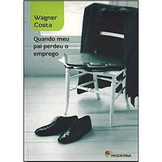 Quando meu pai perdeu o emprego
