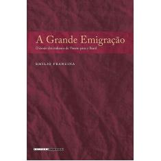 A grande emigração: O êxodo dos italianos do vêneto para o Brasil