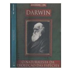 Darwin - O Naturalista Da Evolucao Das Especies