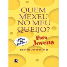 Quem Mexeu No Meu Queijo? Para Jovens