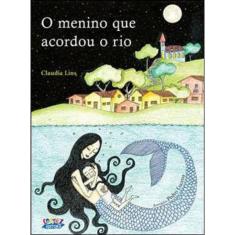 O Menino Que Acordou O Rio