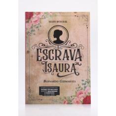 A Escrava Isaura  Bernardo Guimarães - Livraria Familia Crista