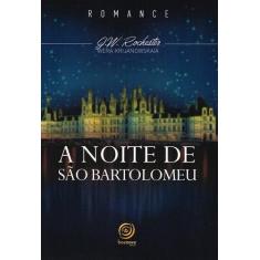 Livro - A noite de São Bartolomeu - nova edição