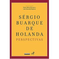 Sérgio Buarque de Holanda: Perspectivas