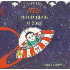 As Aventuras de Mu Um Extraterrestre na Escola!