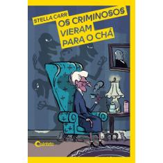 Livro - Os criminosos vieram para o chá