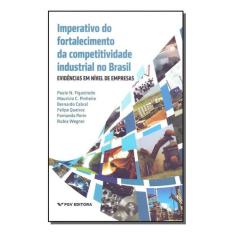 Imperativo do Fortalecimento da Competividade Industrial no Brasil Sor