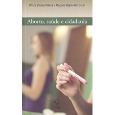 Aborto, saúde e cidadania