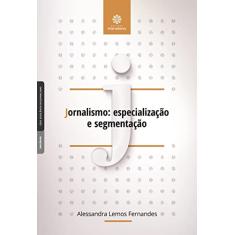 Jornalismo:: especialização e segmentação