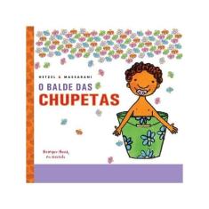 O Balde Das Chupetas