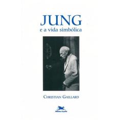Livro - Jung E A Vida Simbólica