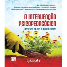 Livro Intervencao Psicopedagogica, A - W.A.K.