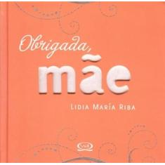 Livro - Obrigada, Mâe