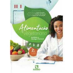 Alimentacao Vegetariana Atualidades Na Abordagem Nutricional