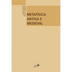 Metafísica: Antiga E Medieval