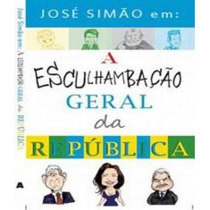 Jose simao em   a esculhambacao geral da republica