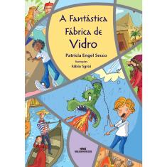 Livro - A Fantástica Fábrica de Vidro