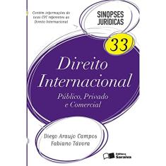 Direito Internacional. Público, Privado e Comercial - Volume 33. Coleção Sinopses Jurídicas