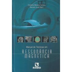 Manual De Tecnicas Em Ressonancia Magnetica - Rubio