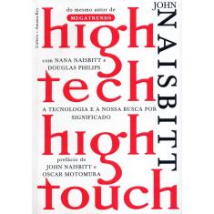High tech, high touch: A tecnologia E A nossa busca por significado