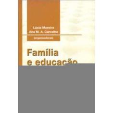 Família e Educação: Olhares Da Psicologia