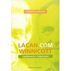 Lacan Com Winnicott - Artesa Editora Ltda