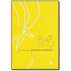Pedrinhas Miudinhas- Ensaios Sobre Ruas Terreiros - MORULA EDITORA    