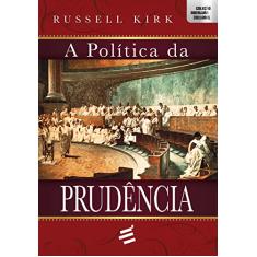 A Política da Prudência