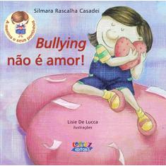 Bullying não é amor!