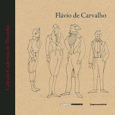 Flávio de carvalho: Cadernos de desenho