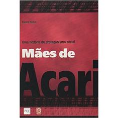 Maes De Acari - Uma Historia De Protagonismo Social