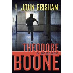 Theodore Boone O Acusado Livro John Grisham
