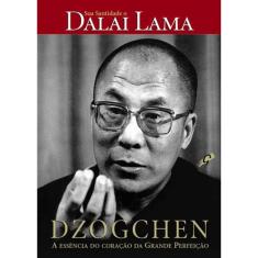 Dzogchen A essência do coração da grande perfeição