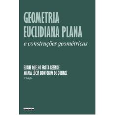 Livro - Geometria Euclidiana Plana E Construções Geométricas
