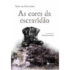 As cores da escravidão - FTD Educação