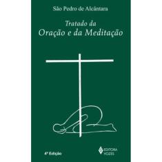 Tratado Da Oração E Da Meditação