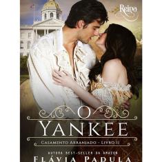 O Yankee - Casamento Arranjado Livro 2