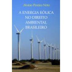 A Energia Eólica No Direito Ambiental Brasileiro