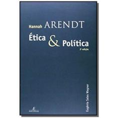 Hannah Arendt: Etica E Politica