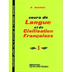 Cours De Langue Et De Civilisation Françaises - I - Ao Livro Tecnico