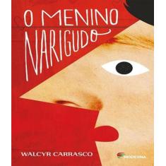 Livro O Menino Narigudo - Walcyr Carrasco