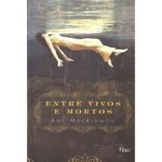 Entre Vivos e Mortos