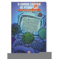 O Gordo Contra Os Pedófilos