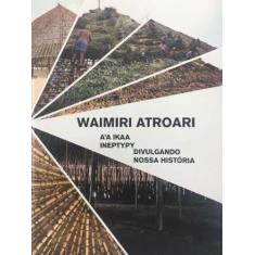 Waimiri Atroari - A'a Ikaa Ineptypy - ISA, 3