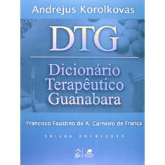Dicionário Terapêutico Guanabara 2014/2015: Edição 2014/2015