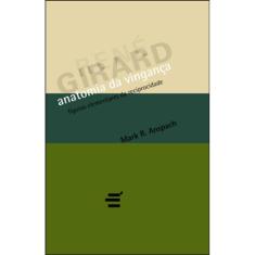 Anatomia Da Vingança - Figuras Elementares Da Reciprocidade