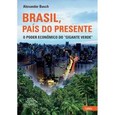 Brasil, Pais Do Presente -