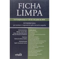 Ficha limpa: Interpretada por juristas e responsáveis pela iniciativa popular