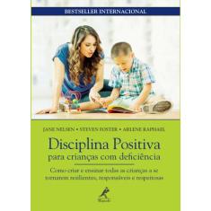 Livro - Disciplina Positiva Para Crianças Com Deficiência